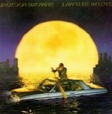 Jackson Browne - Lawyers In Love