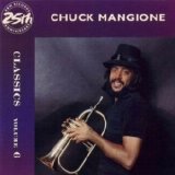 Chuck Mangione - Classics Volume 6