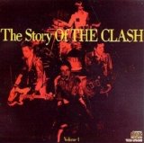 Clash - The Story of the Clash, Volume I