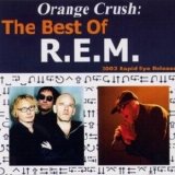 R.E.M. - Orange Crush: The Best Of