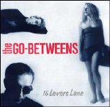 Go-Betweens, The - 16 Lovers Lane