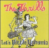 Thrills - Let's Bottle Bohemia