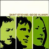 Saint Etienne - Good Humor