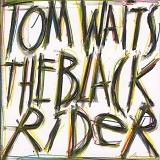 Tom Waits - The Black Rider (1993 Studio Cast)