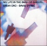 Brian Eno - My Life in the Bush of Ghosts