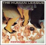 The Human League - Reproduction