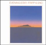 Robert Fripp & Brian Eno - Evening Star