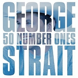 George Strait - 50 Number Ones [Disc 1]