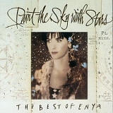 Enya - Paint The Sky With Stars:  The Best of Enya