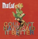 Meat Loaf - Couldn't Have Said It Better