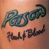 Poison - Flesh and blood