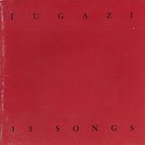 Fugazi - 13 Songs