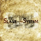 Slave To The System - Slave To The System