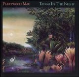 Fleetwood Mac - Tango in the Night