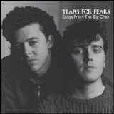 Tears For Fears - Songs From The Big Chair