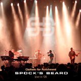 Spock's Beard - Gluttons For Punishment - Live in '05