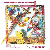 Fabulous Thunderbirds - Tuff Enuff (US DADC Pressing)