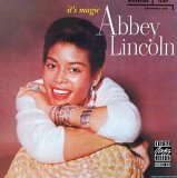 Abbey Lincoln - It's Magic