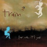 Train - For Me It's You