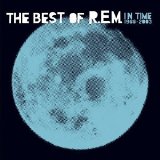 R.E.M. - In Time: The Best of R.E.M. 1988-2003