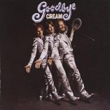 Cream - Goodbye