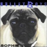 BulletBoys - Sophie