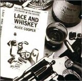 Alice Cooper - Lace And Whiskey