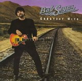 Bob Seger & The Silver Bullet Band - Greatest Hits