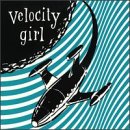 Velocity Girl - Velocity Girl