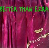 Better Than Ezra - Deluxe