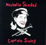 Michelle Shocked - Captain Swing