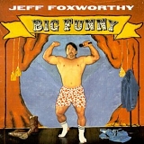 Jeff Foxworthy - Big Funny