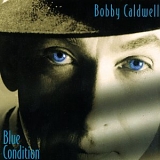 Bobby Caldwell - Blue Condition