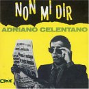 Adriano Celentano - Non Mi Dir