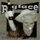 Pigface - Eat Shit You Fucking Redneck