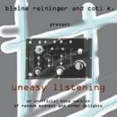 Blaine Reininger and Coti K. - Uneasy Listening