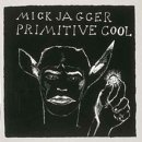 Mick Jagger - Primitive Cool