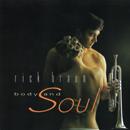 Rick Braun - Body And Soul