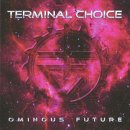 Terminal Choice - Ominous Future