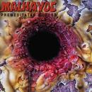 Malhavoc - Premeditated Murder