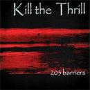 Kill The Thrill - 203 Barriers