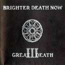 Brighter Death Now - Great Death III