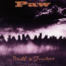 Paw - Death To Traitors