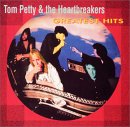 Tom Petty & The Heartbreakers - Greatest Hits