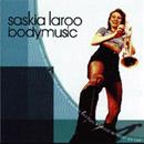 Saskia Laroo - Body Music