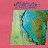 Jon Hassell / Brian Eno - Fourth World Vol.1 - Possible Musics