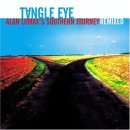 Tangle Eye - Alan Lomax's Southern Journey Remixed