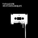 The Hacker - Reves Mecaniques