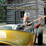 Junior Brown - Down Home Chrome