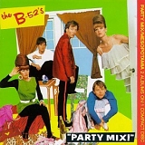 The B-52's - Party Mix/Mesopotamia